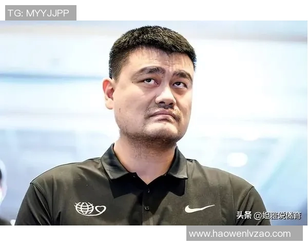 姚明姚丽携手共创篮球传奇家庭传承与梦想的完美结合