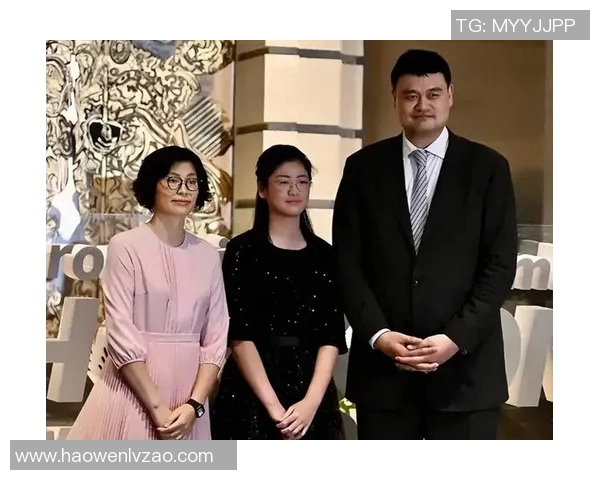 姚明女儿助理的成长故事与篮球梦想的交织之路